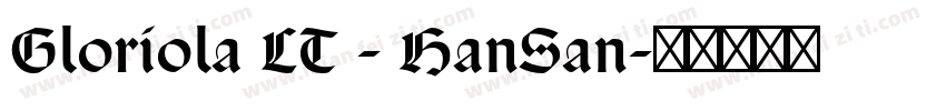 Gloriola LT - HanSan字体转换